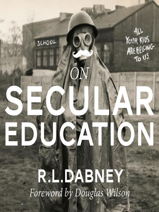 Title details for On Secular Education by R.L. Dabney - Available